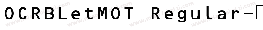 OCRBLetMOT Regular字体转换